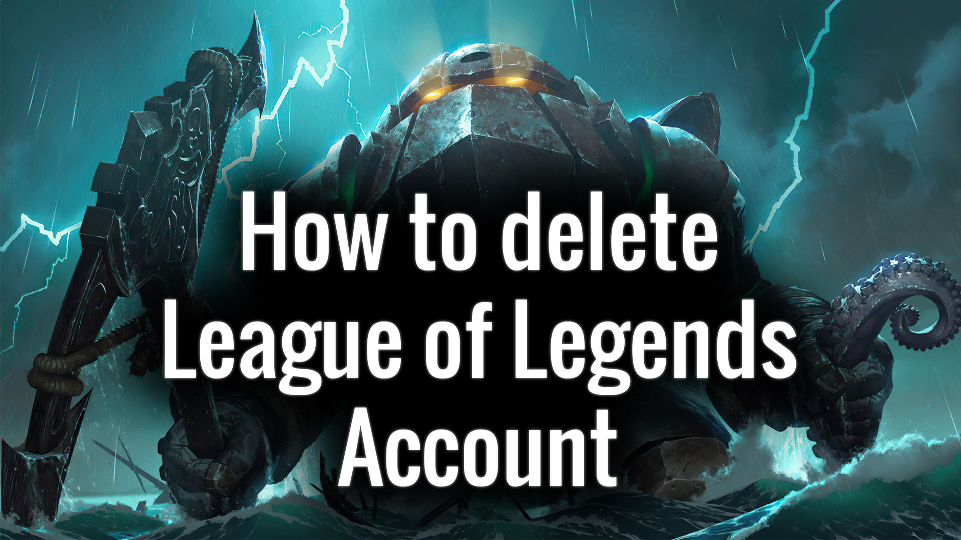 How To Delete Your League of Legends Account